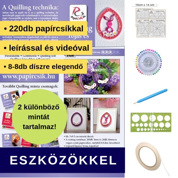 Tojás és Nyuszi - Quilling minta (220db csík 10db mintához, leírás, eszközök)